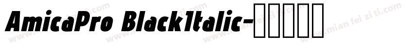 AmicaPro BlackItalic字体转换